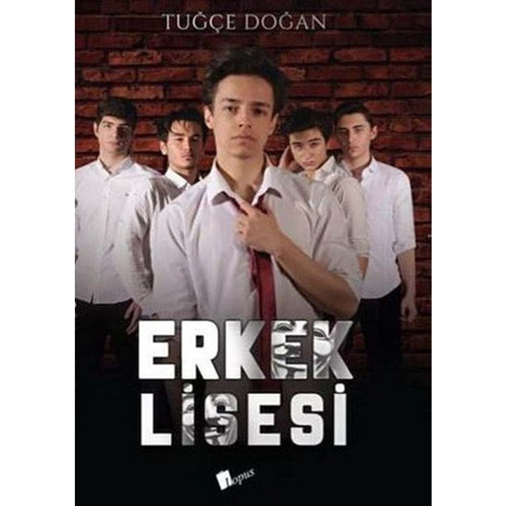 Erkek Lisesi (Ciltli) - Tuğçe Doğan - Lopus Yayınları