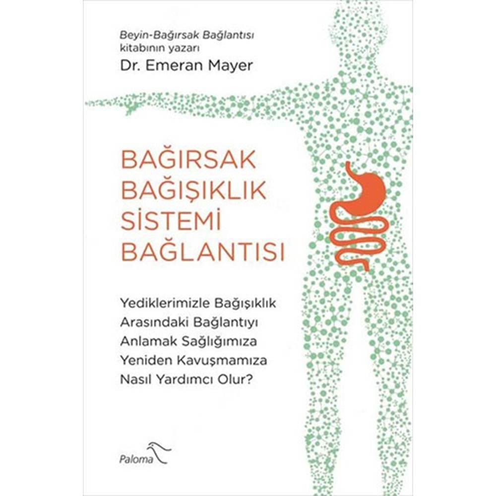 Bağırsak Bağışıklık Sistemi Bağlantısı - Emeran Mayer - Paloma Yayınevi