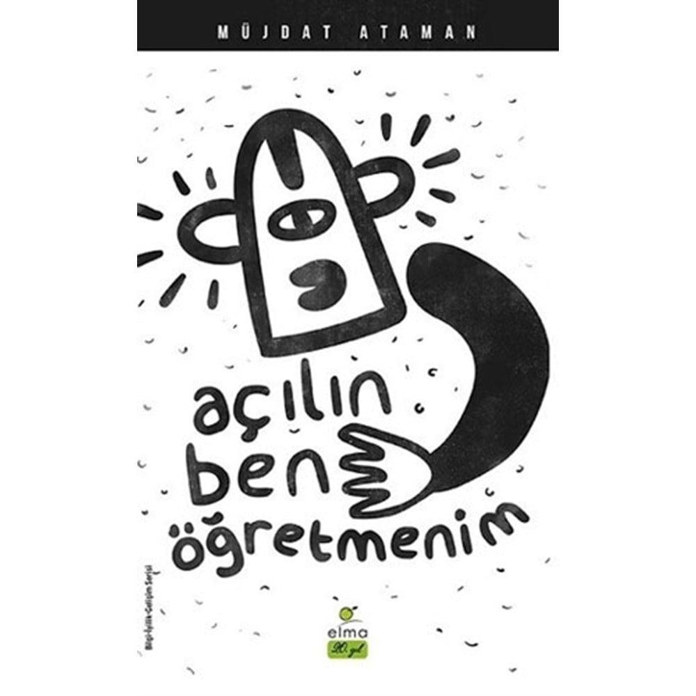 Açılın Ben Öğretmenim - Müjdat Ataman - Elma Yayınevi