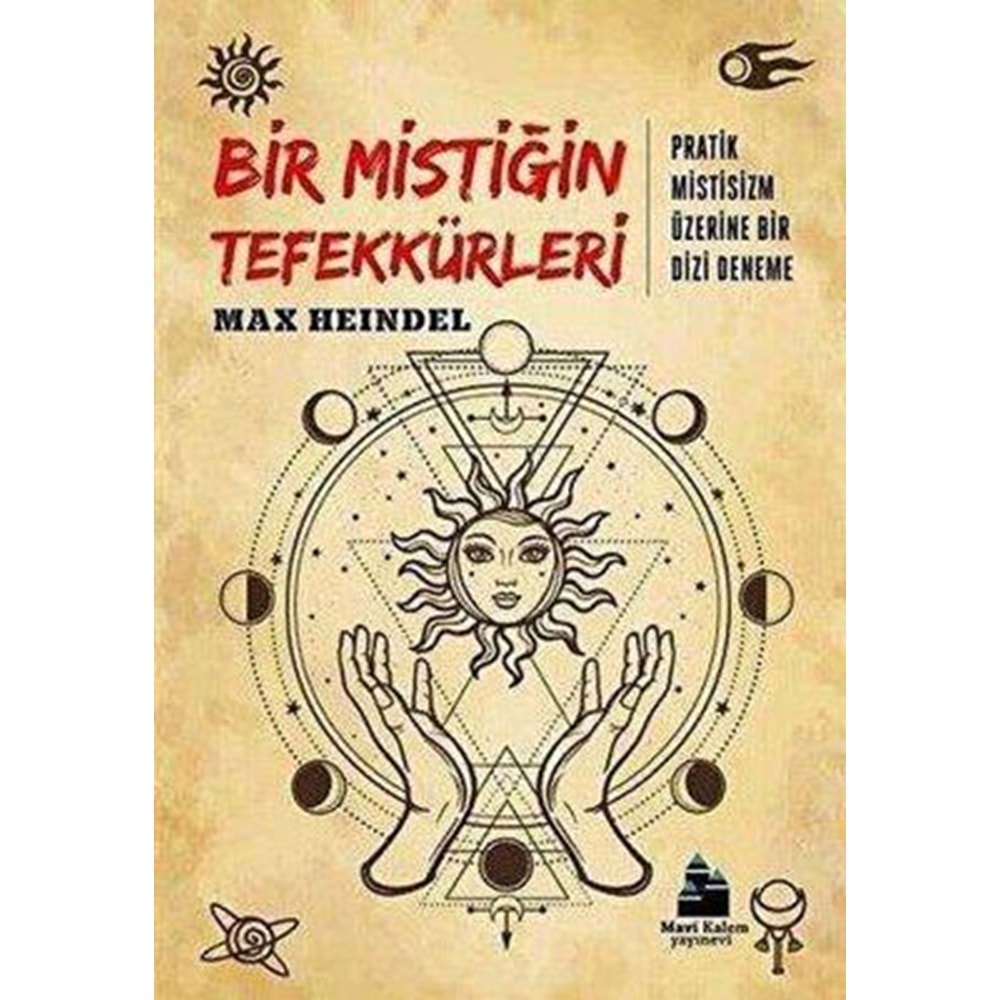 Bir Mistiğin Tefekkürleri - Max Heindel - Mavi Kalem Yayınevi