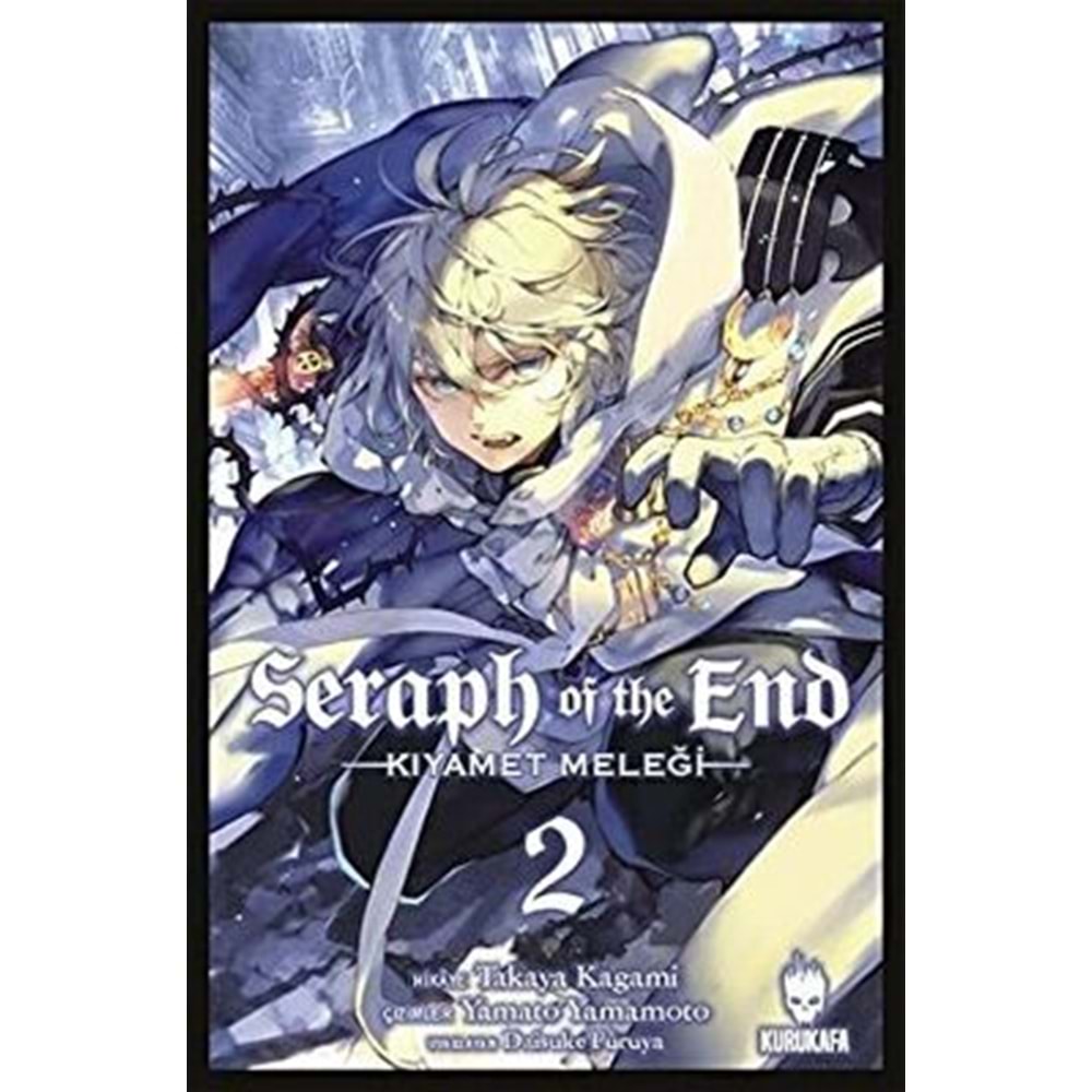 Seraph of The End (Kıyamet Meleği) Cilt 02 - Takaya Kagami - Kurukafa Yayınevi
