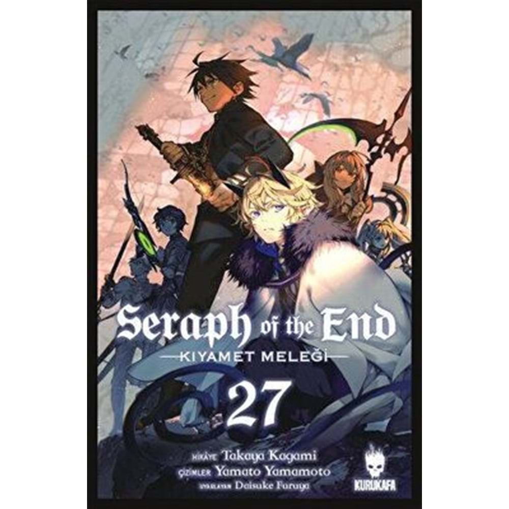 Seraph of the End (Kıyamet Meleği) Cilt 27 - Takaya Kagami - Kurukafa Yayınevi