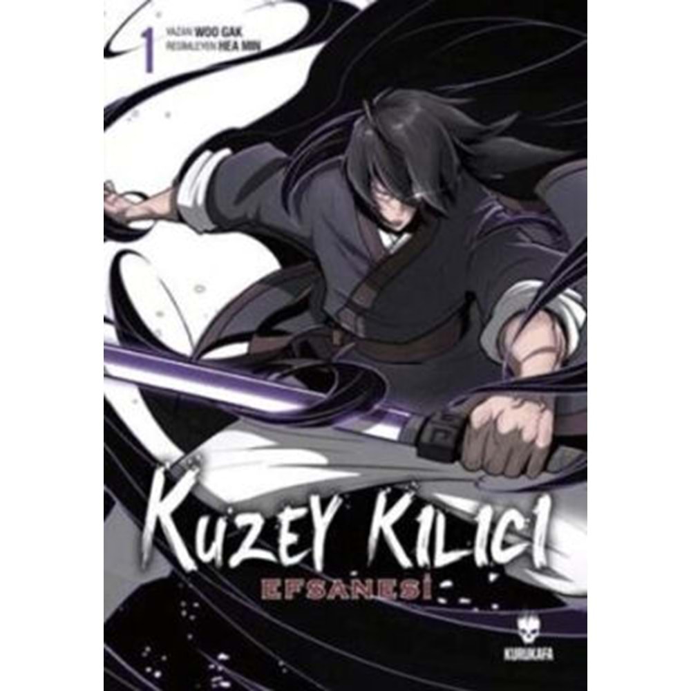 Kuzey Kılıcı Efsanesi Cilt 1 - Woo Gak - Kurukafa