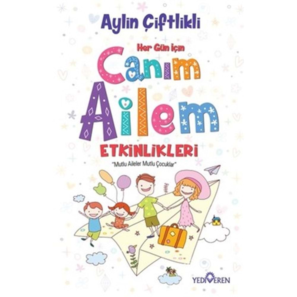 Canım Ailem Etkinlikleri - Aylin Çiftlikli - Yediveren Yayınları