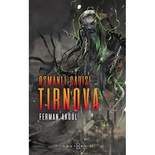 Osmanlı Cadısı Tirnova - Ferman Akgül - Fantastik Kitap