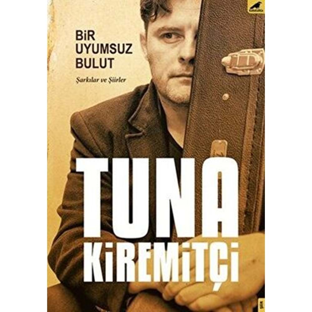 Bir Uyumsuz Bulut - Tuna Kiremitçi - Karakarga