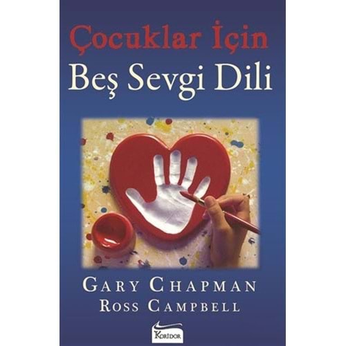 Çocuklar için Beş Sevgi Dili - Gary Chapman - Koridor Yayıncılık