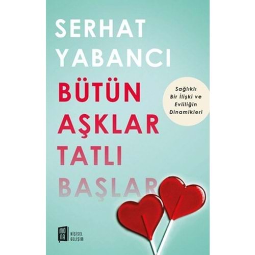Bütün Aşklar Tatlı Başlar - Serhat Yabancı - Mona