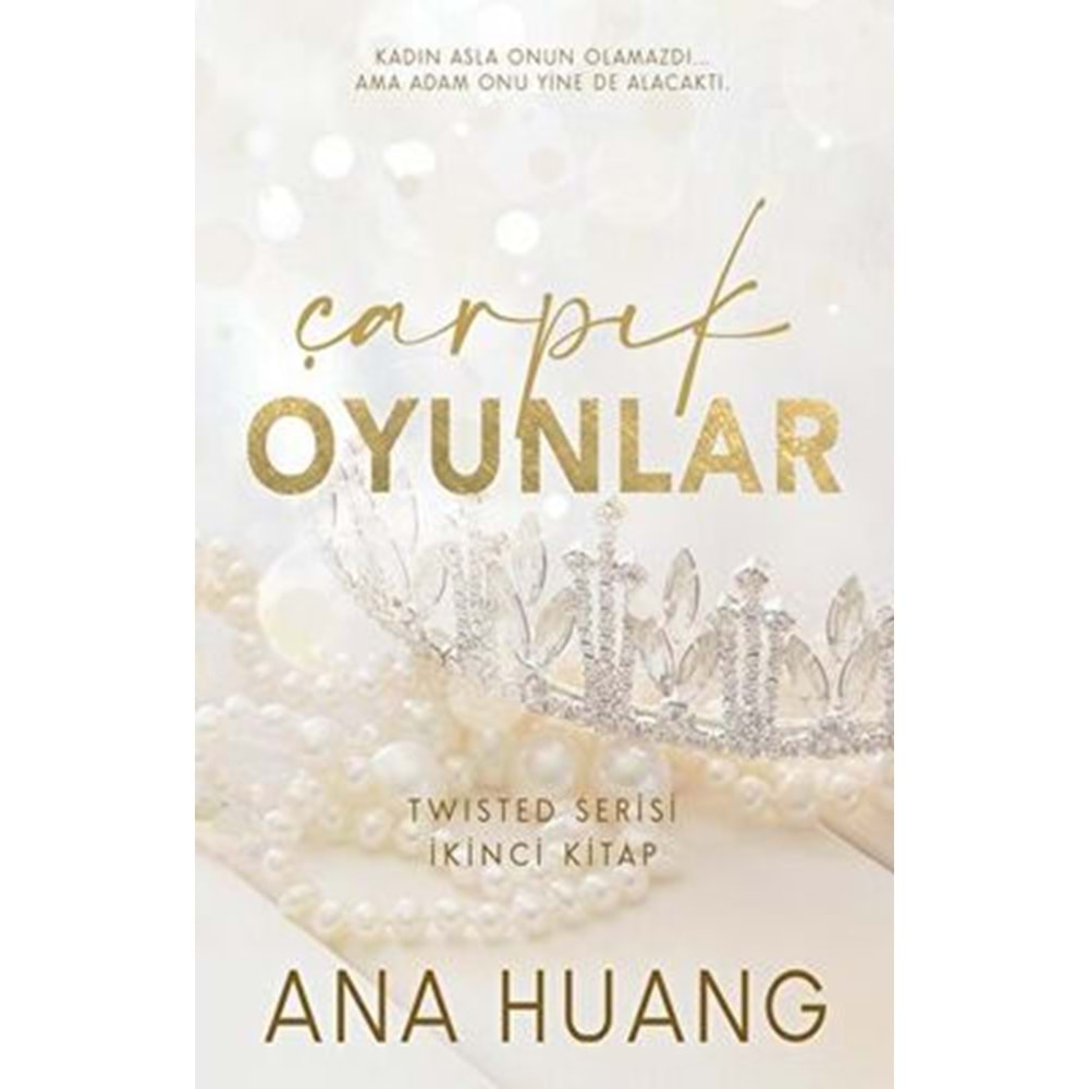 Çarpık Oyunlar - Ana Huang - Martı Yayınları