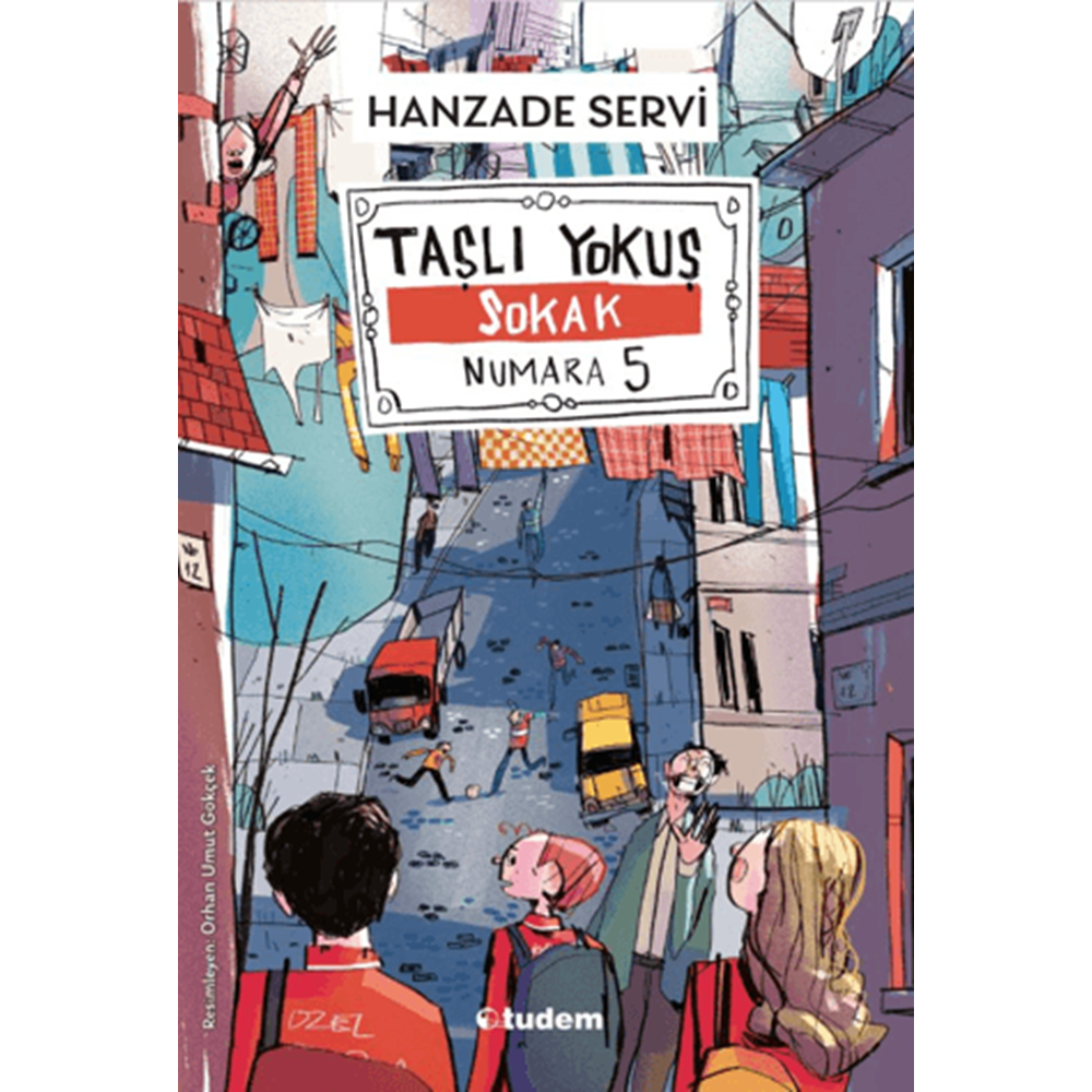 Taşlı Yokuş Sokak Numara 5 - Hanzade Servi - Tudem Yayınları