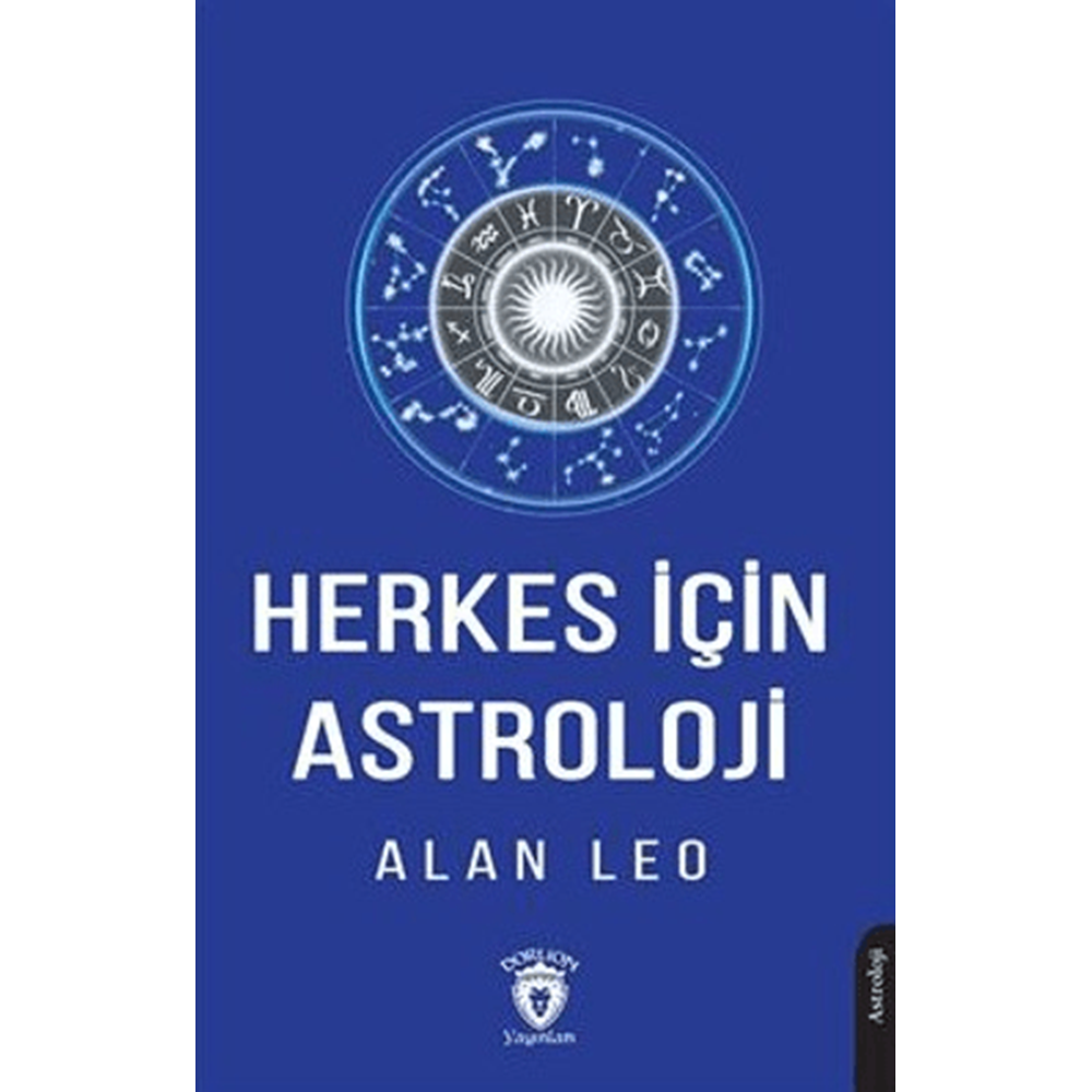 Herkes İçin Astroloji - Alan Leo - Dorlion Yayınları