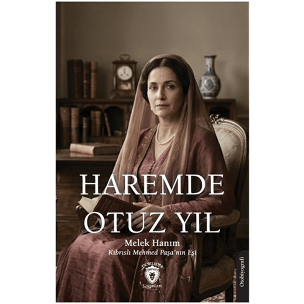 Haremde Otuz Yıl - Melek Hanım - Dorlion Yayınları