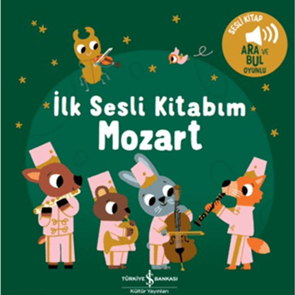 Mozart İlk Sesli Kitabım (Ciltli) - Kolektif - İş Bankası Kültür Yayınları