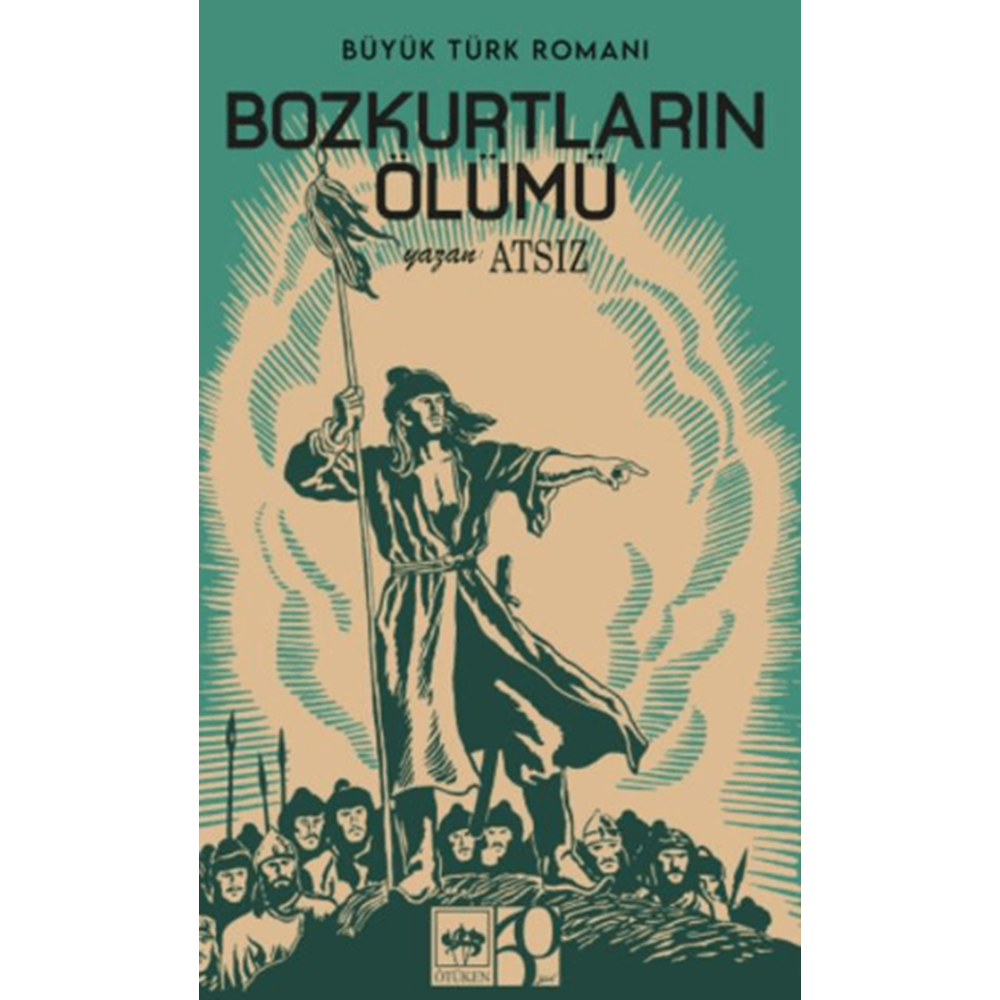 Bozkurtların Ölümü - Hüseyin Nihal Atsız - Ötüken Neşriyat