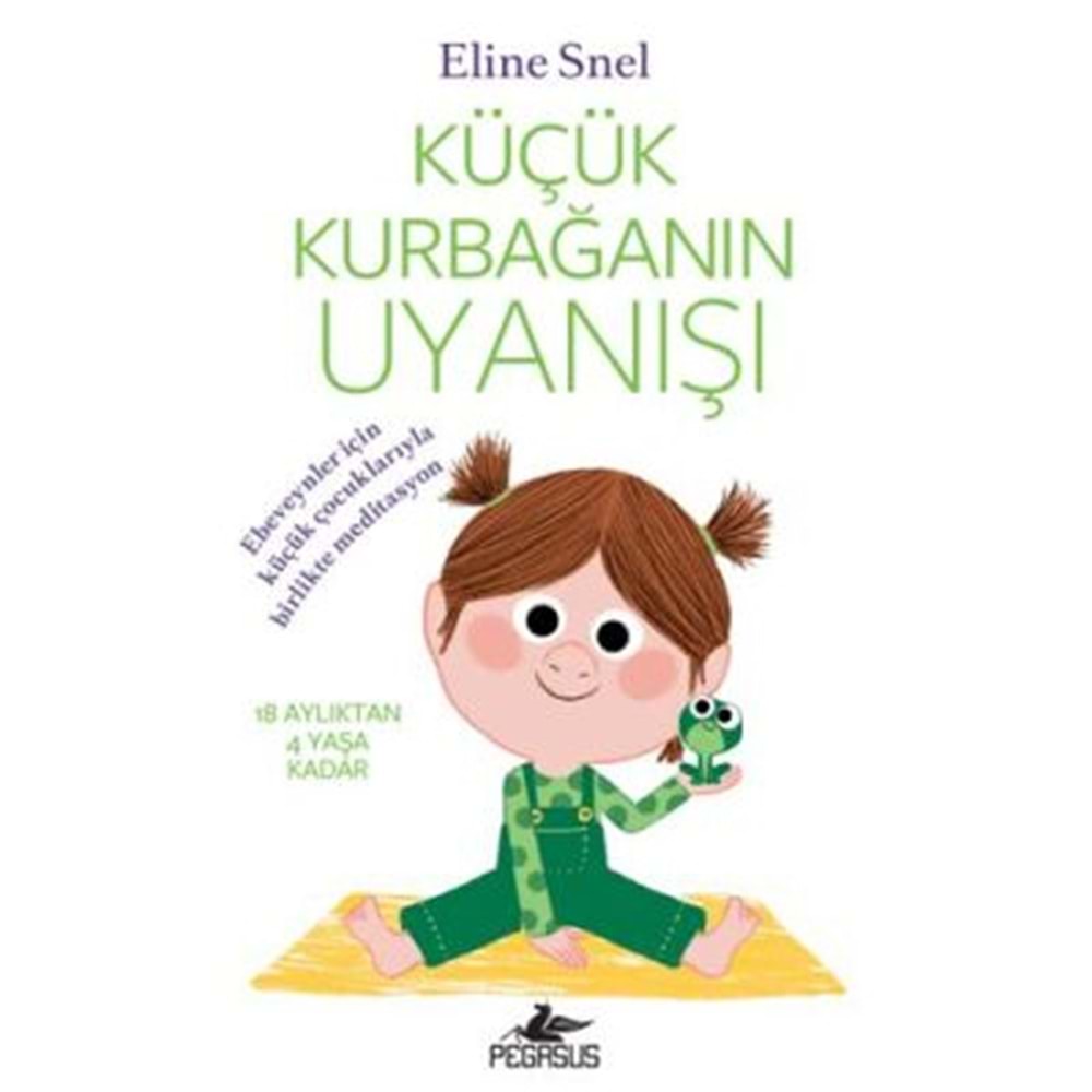 Küçük Kurbağanın Uyanışı (Meditasyon DVD'siyle Birlikte) - Eline Snel - Pegasus Yay.