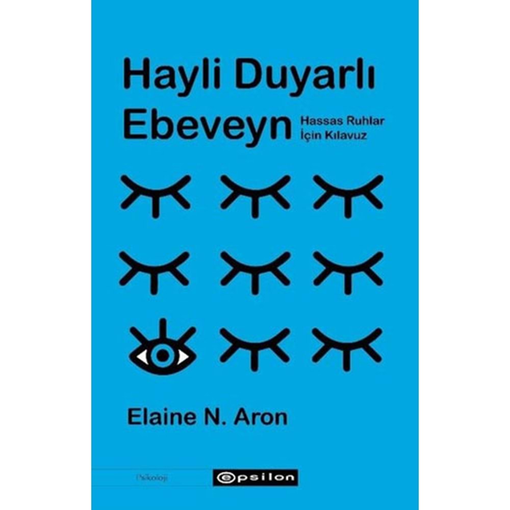 Hayli Duyarlı Ebeveyn - Elaine N. Aron - Epsilon Yayınevi