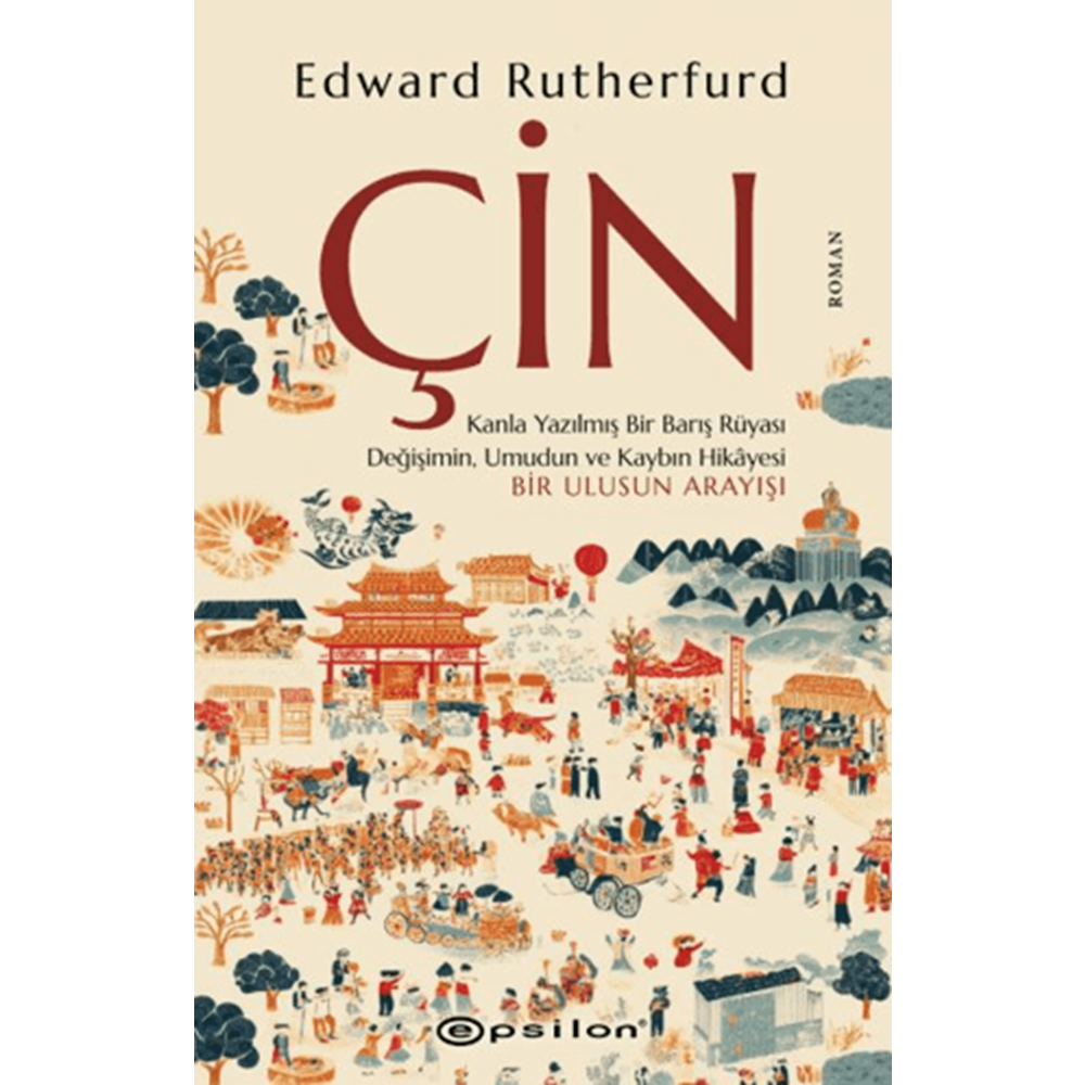 Çin - Edward Rutherfurd - Epsilon Yayınevi