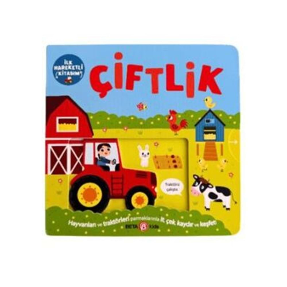 Çiftlik İlk Hareketli Kitabım - Bobbie Brooks - Beta Kids