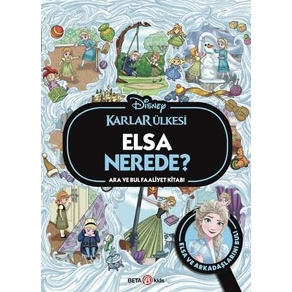 Disney Karlar Ülkesi Elsa Nerede Ara ve Bul Faaliyet Kitabı (Ciltli) - Kollektif - Beta Basım Yay.