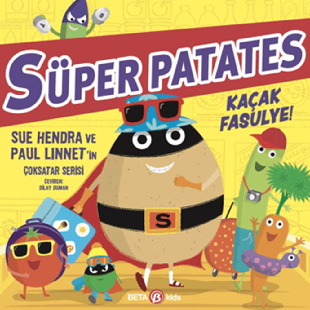 Süper Patates Kaçak Fasülye - Sue Hendra - Beta Kids