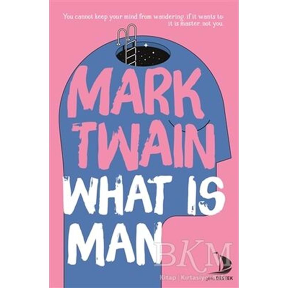 What is Man - Mark Twain - Destek Yay.