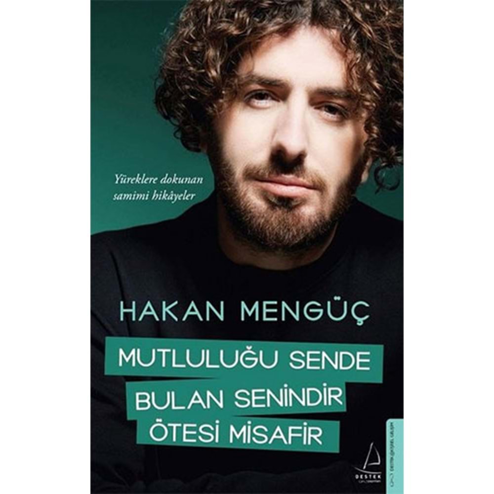 Mutluluğu Sende Bulan Senindir Ötesi Misafir - Hakan Mengüç - Destek Yay