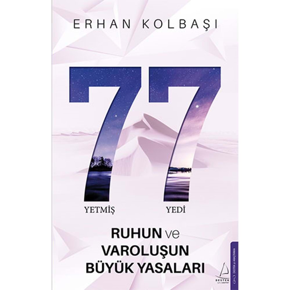 77 Ruhun ve Varoluşun Büyük Yasaları - Erhan Kolbaşı - Destek Yayınları