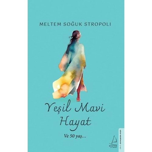 Yeşil Mavi Hayat - Meltem Soğuk Stropoli - Destek Yayınları