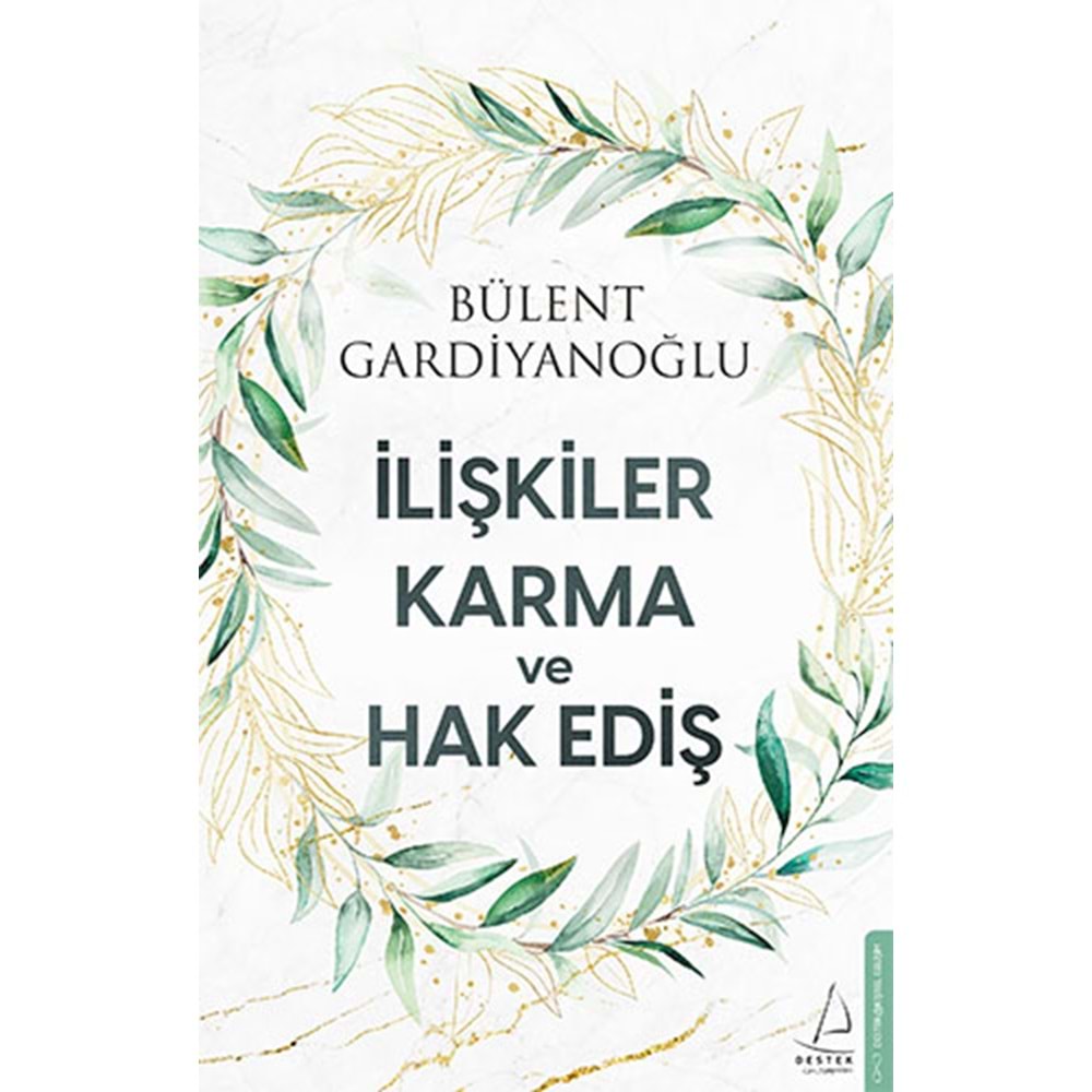 İlişkiler Karma ve Hak Ediş - Bülent Gardiyanoğlu - Destek Yayınları