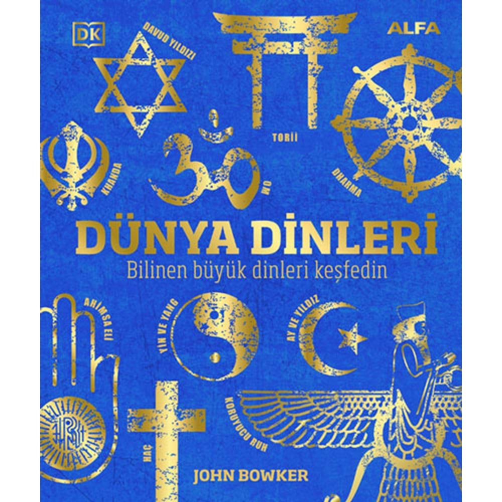Dünya Dinleri - John Bowker - Alfa Yayıncılık