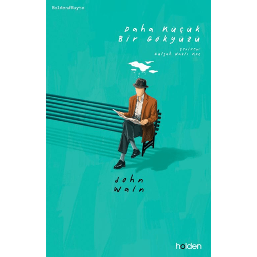 Daha Küçük Bir Gökyüzü - John Wain - Holden Kitap