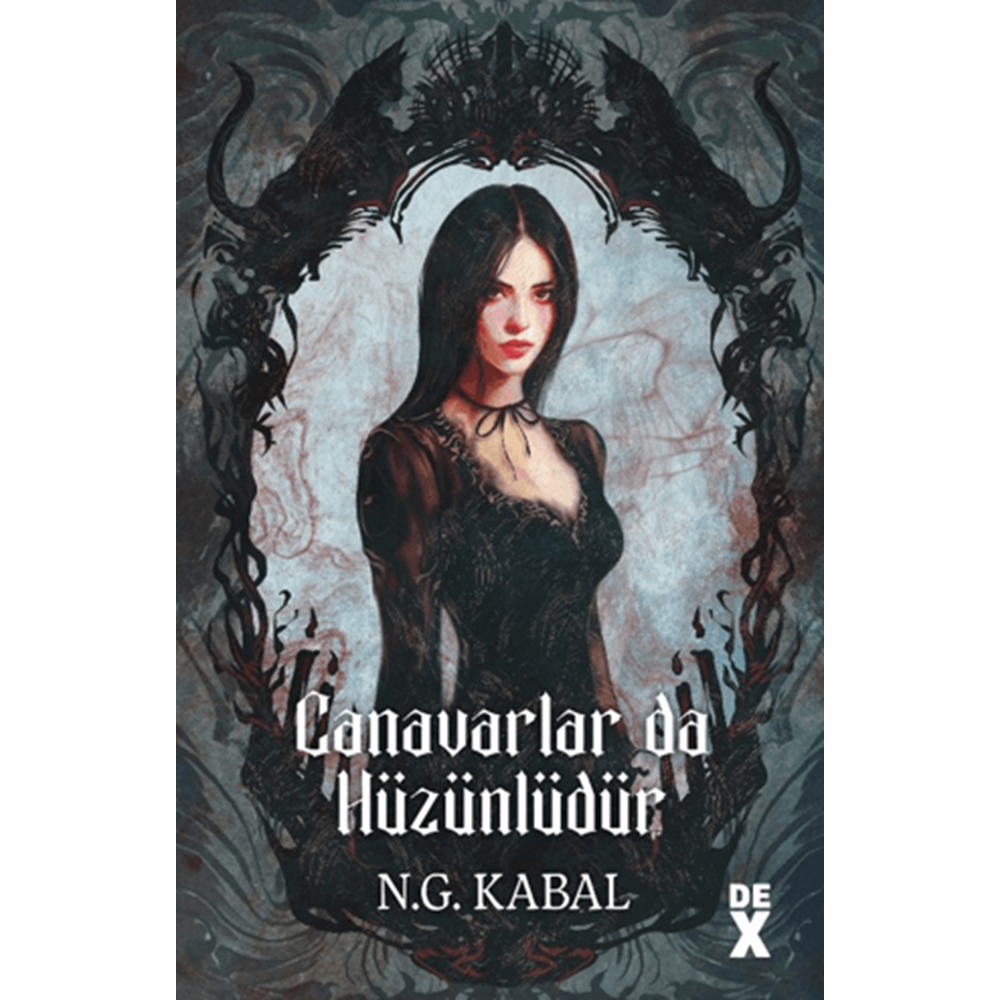 Canavarların da Kalbi Varmış 2: Canavarlar da Hüzünlüdür - N. G. Kabal - Dex Yayınevi