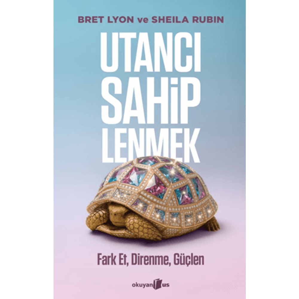 Utancı Sahiplenmek - Bret Lyon - Okuyan Us Yayınları