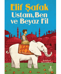 Ustam, Ben ve Beyaz Fil - Elif Şafak - Doğan Çocuk