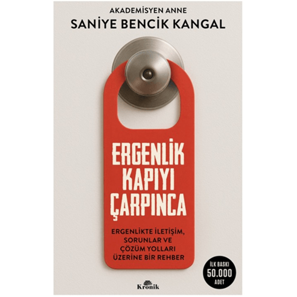 Ergenlik Kapıyı Çarpınca - Saniye Bencik Kangal - Kronik Kitap
