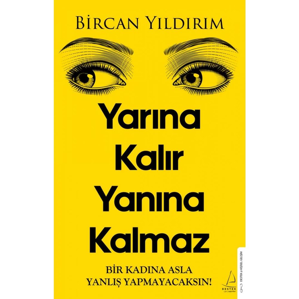 Yarına Kalır Yanına Kalmaz - Bircan Yıldırım - Destek Yayınları