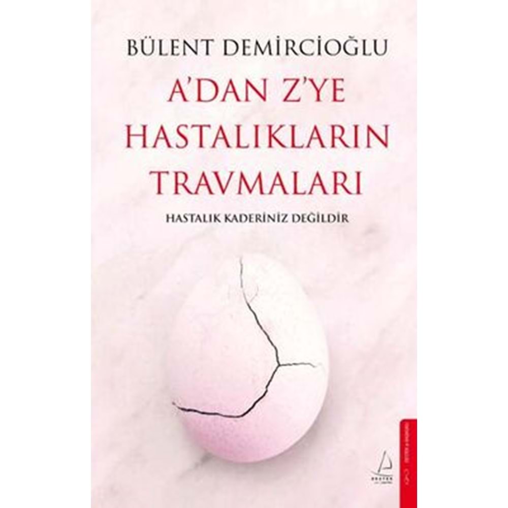 A`dan Z`ye Hastalıkların Travmaları - Bülent Demircioğlu - Destek Yay.