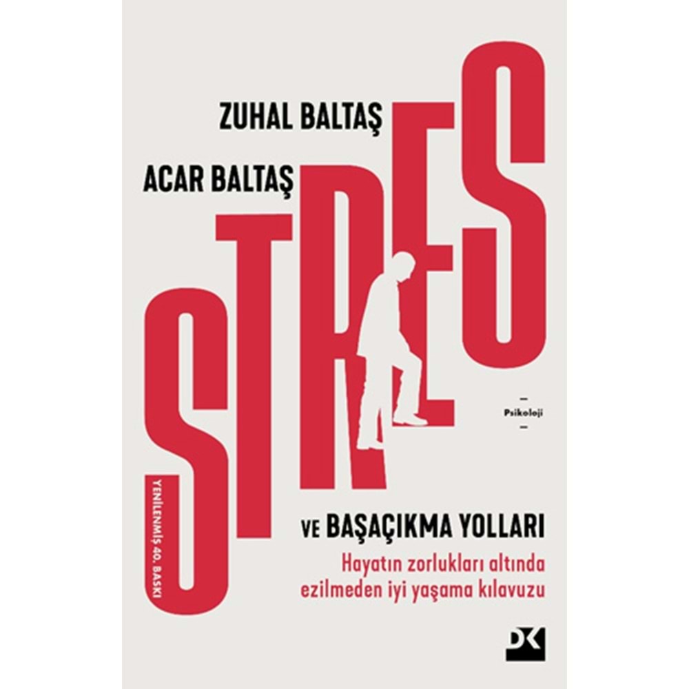 Stres ve Başaçıkma Yolları Hayatın Zorlukları Altında Ezilmeden İyi Yaşama KılavuzuDoğan Kitap