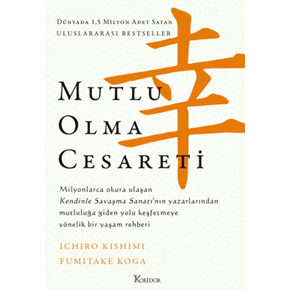 Mutlu Olma Cesareti - Fumitake Koga - Koridor Yayıncılık