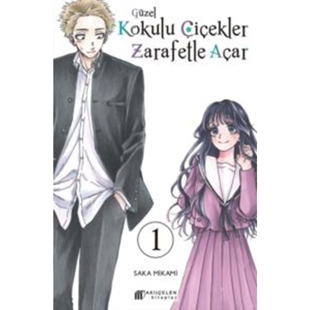 Güzel Kokulu Çiçekler Zarafetle Açar Cilt 1 -Saka Mikami - Akılçelen Kitaplar