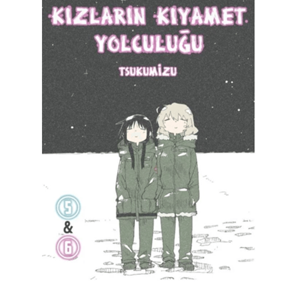 Kızların Kıyamet Yolculuğu Cilt 5 - 6 - Tsukumizu - Komikşeyler Yayıncılık
