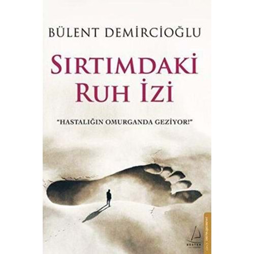 Sırtımdaki Ruh İzi - Bülent Demircioğlu - Destek Yayınları