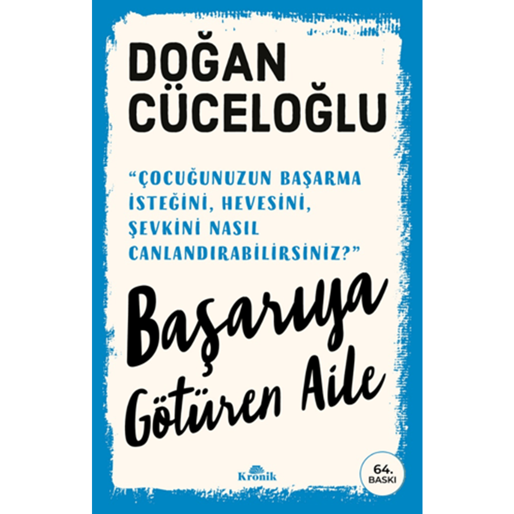 Başarıya Götüren Aile - Doğan Cüceloğlu - Kronik Kitap