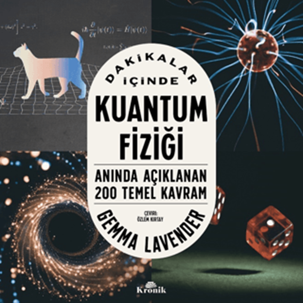 Dakikalar İçinde Kuantum Fiziği Anında Açıklanan 200 Temel Kavram Gemma LavenderKronik Kitap