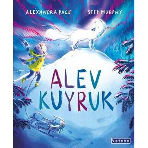 Alev Kuyruk - Alexandra Page - Ketebe Yayınları