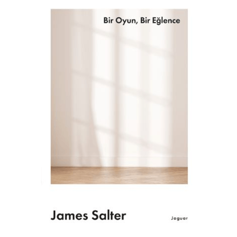 Bir Oyun, Bir Eğlence - James Salter - Jaguar Kitap