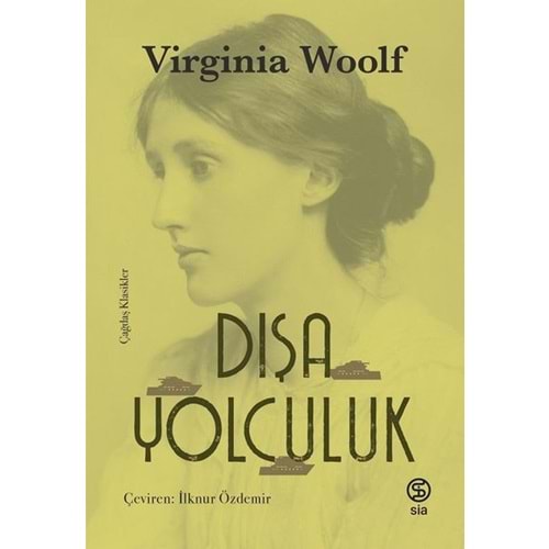 Dışa Yolculuk - Virginia Woolf - Sia