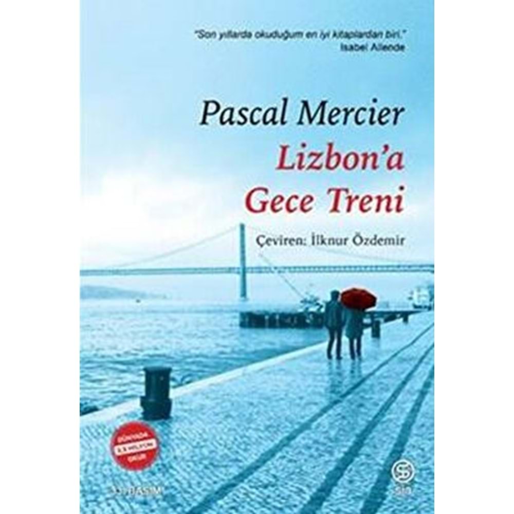 Lizbon'a Gece Treni - Pascal Mercier - Sia