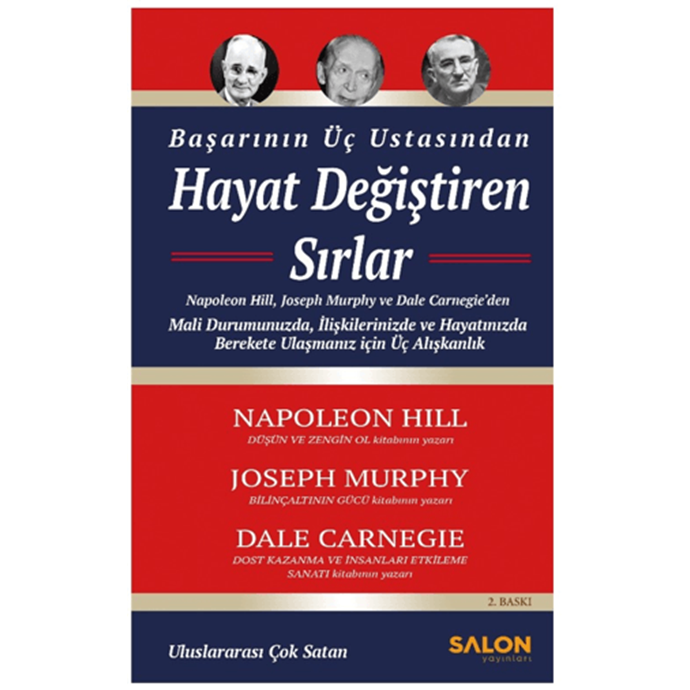 Hayat Değiştiren Sırlar Başarının Üç Ustasından - Napoleon Hill , Joseph Murphy , Dale Carnegie - Salon Yayınları