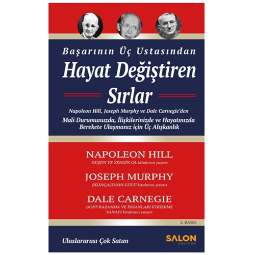 Hayat Değiştiren Sırlar Başarının Üç Ustasından - Napoleon Hill , Joseph Murphy , Dale Carnegie - Salon Yayınları